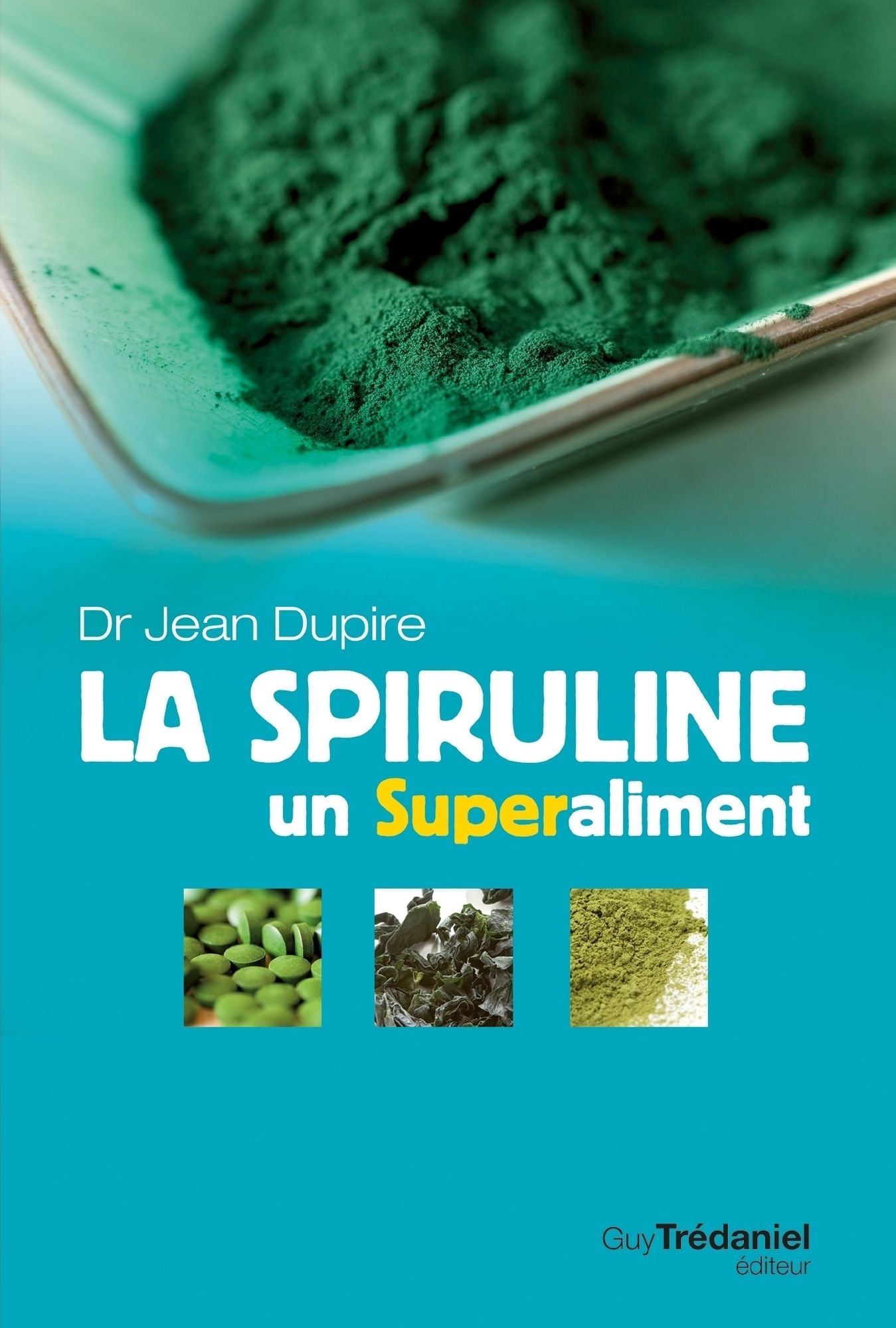 La spiruline: Un superaliment