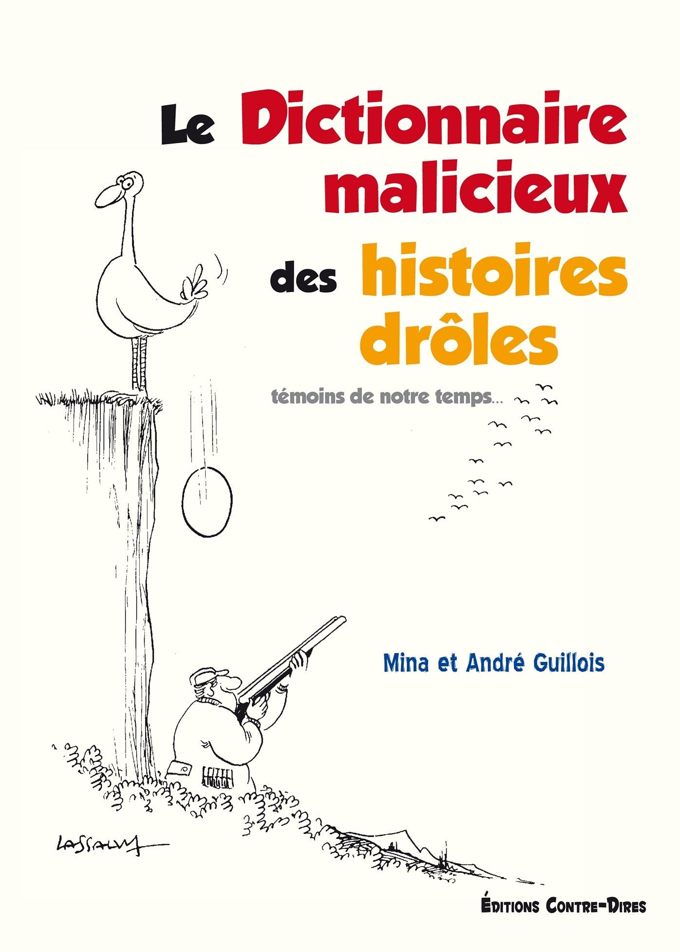 Le dictionnaire malicieux des histoires drôles: Témoins de notre temps