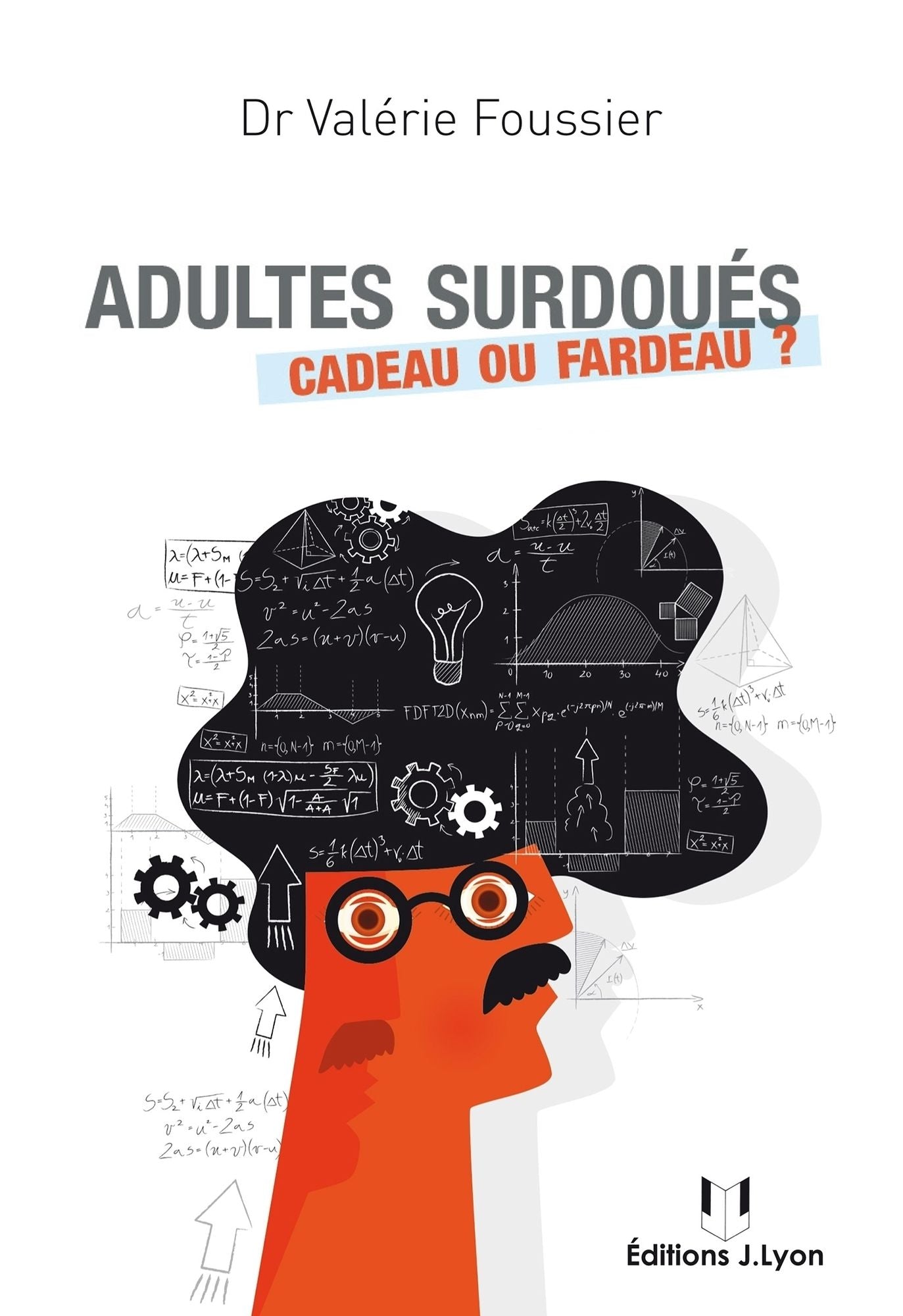 Adultes surdoués: Cadeau ou fardeau ?