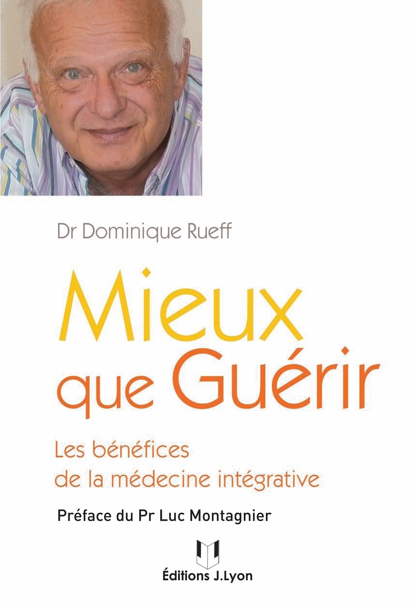 Mieux que guérir: Les bénéfices de la médecine intégrative