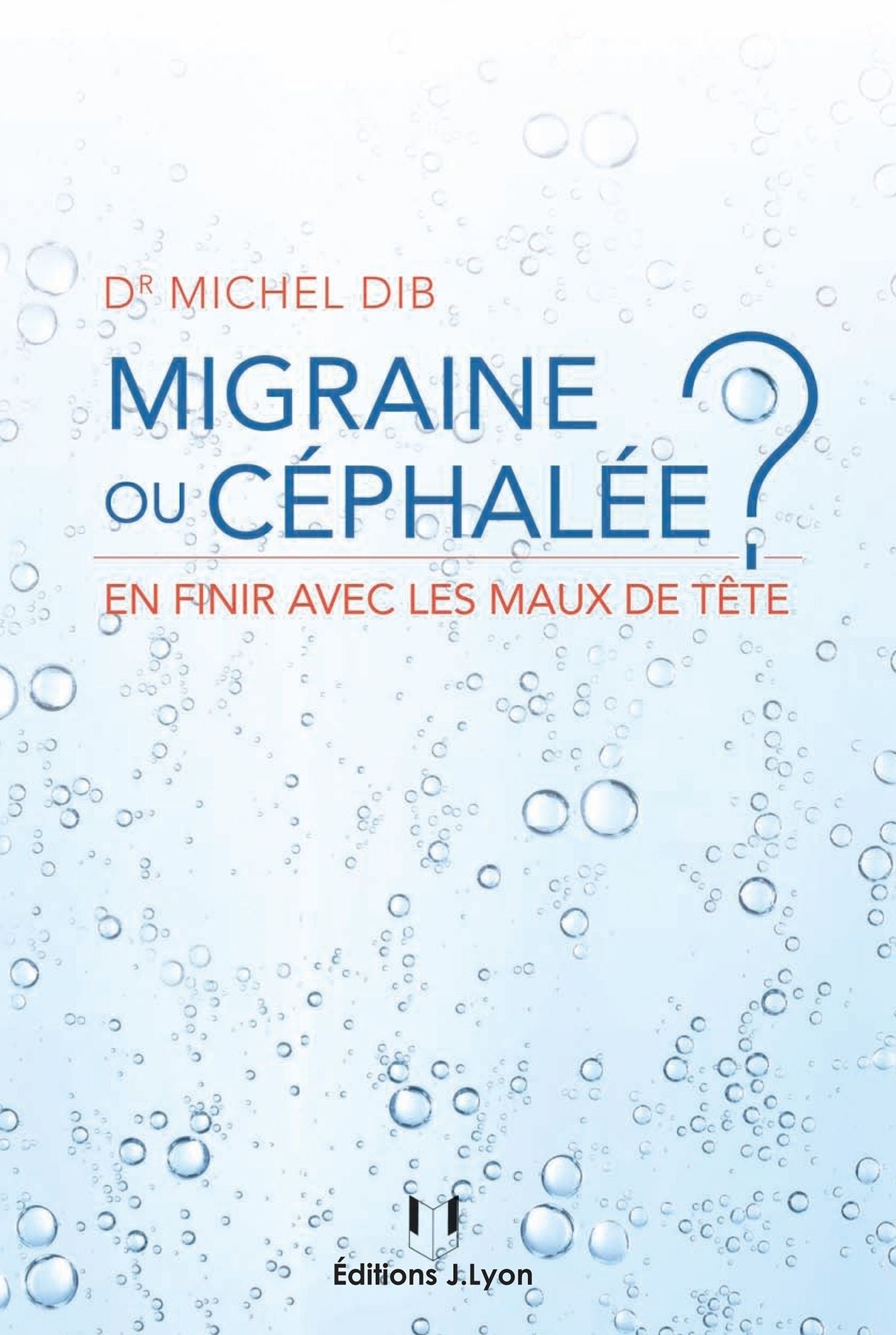 Migraine ou céphalée: En finir avec les maux de tête
