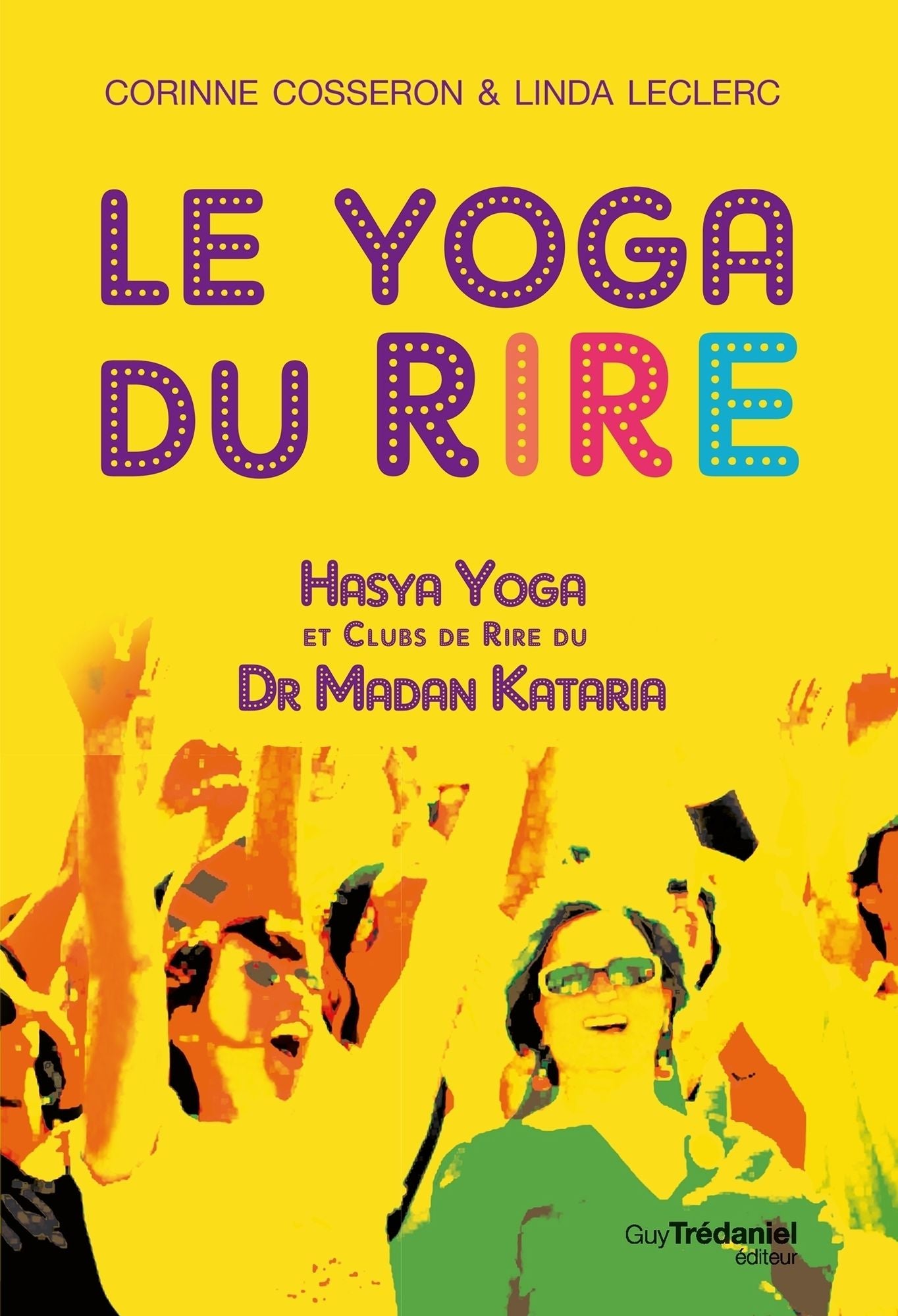 Le yoga du rire: Hasya yoga et clubs de rire du Dr Madan Kataria