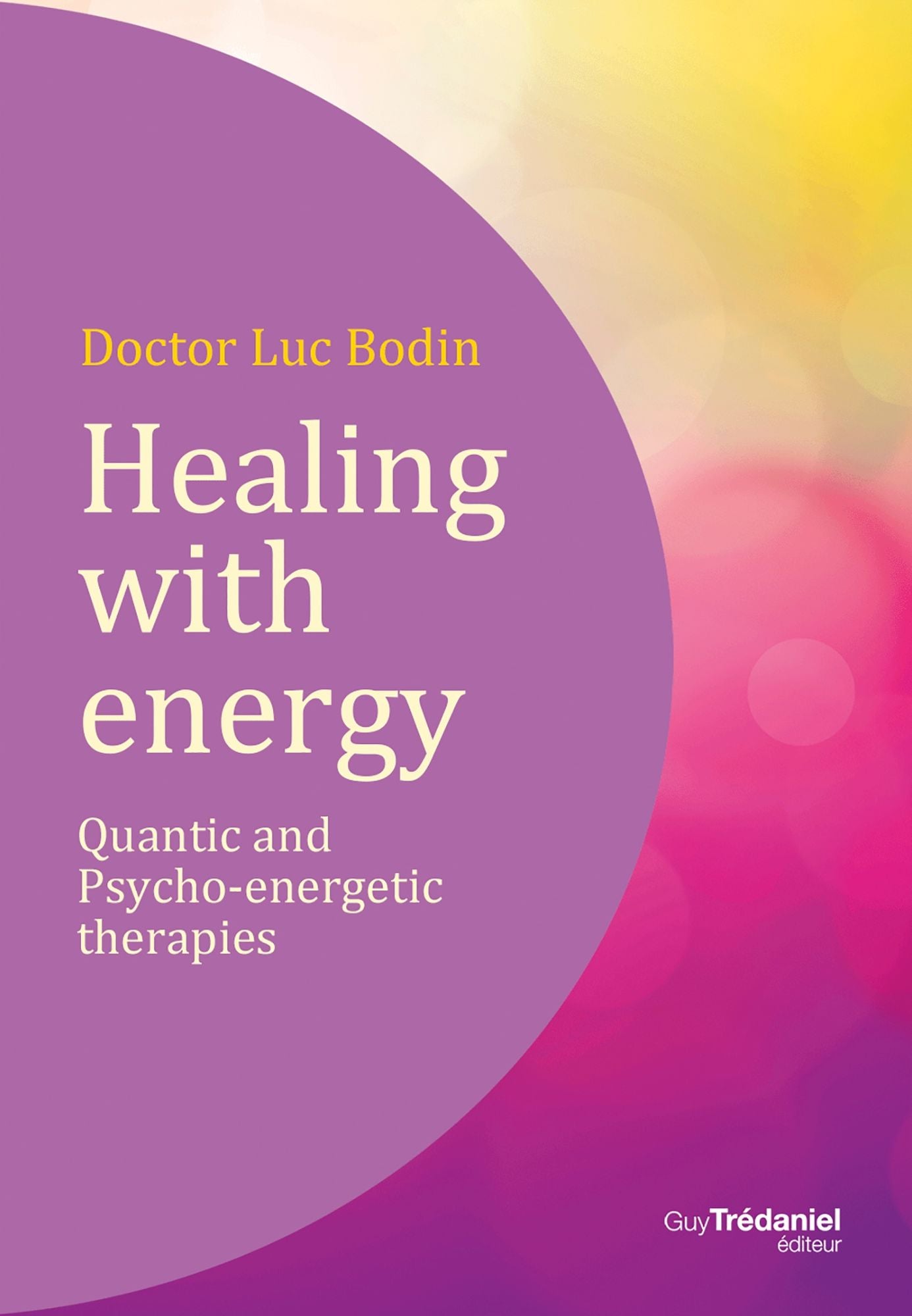 Healing with energy: Quantic and psycho-energetic therapies