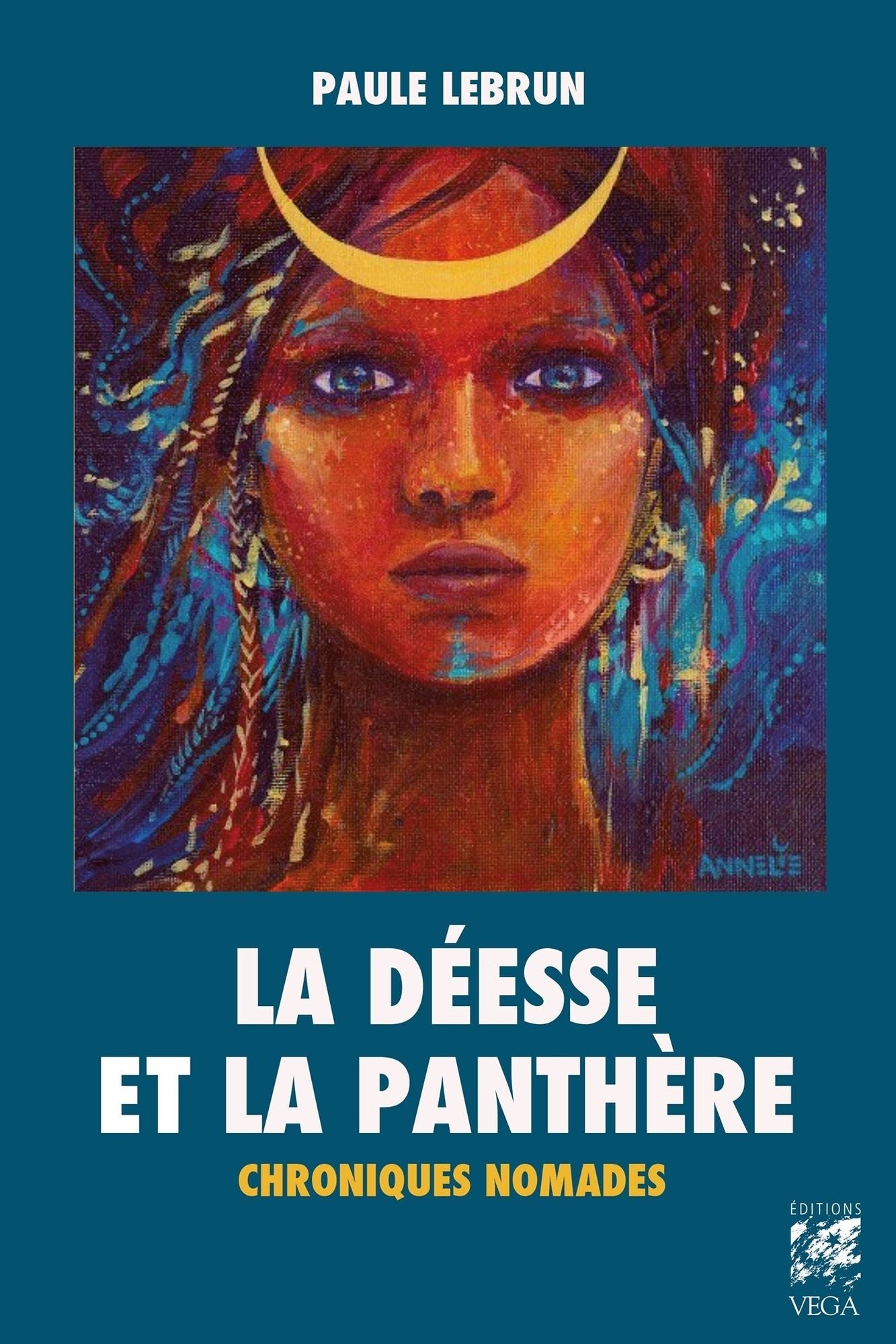 La déesse et la panthère: Chroniques nomades