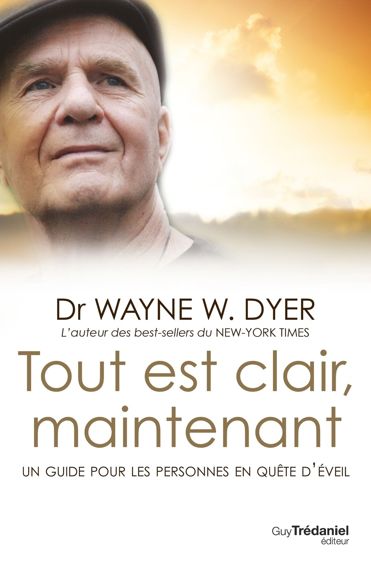 Tout est clair, maintenant: Un guide pour les personnes en quête d'éveil