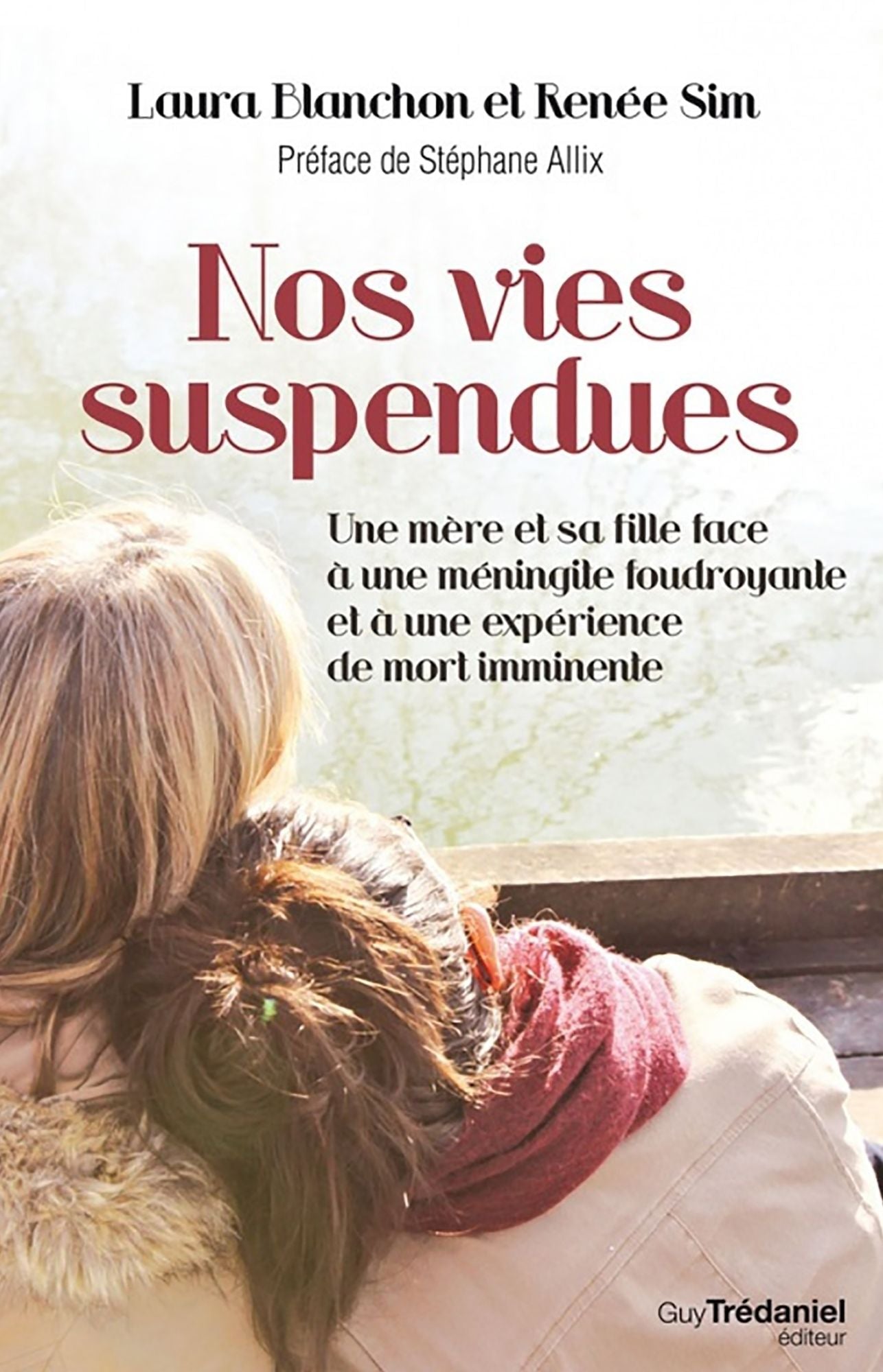 Nos vies suspendues: Une mère et sa fille face à une méningite foudroyante et à une expérience de mort imminente