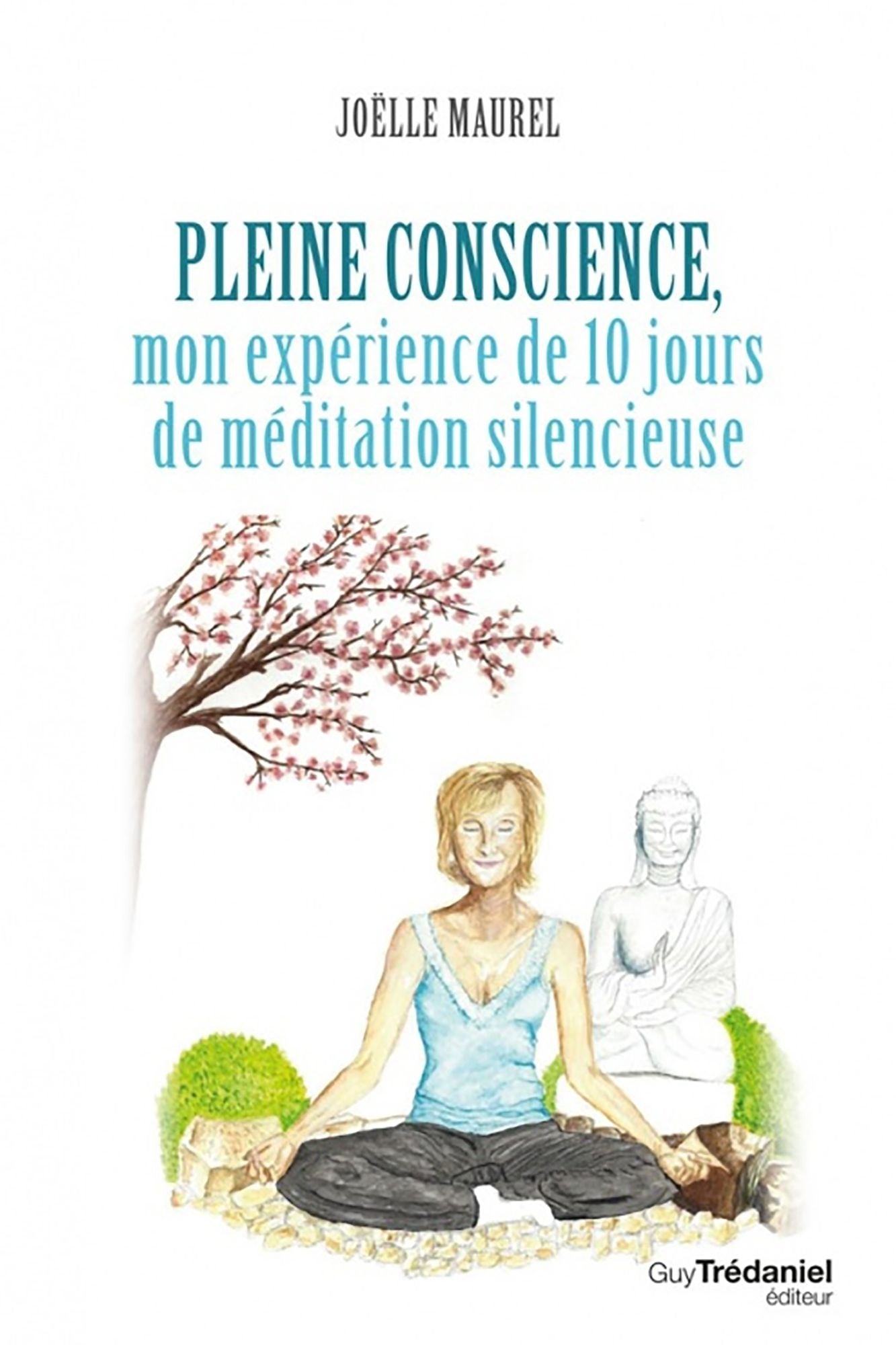 Pleine conscience: Mon expérience de 10 jours de méditation silencieuse