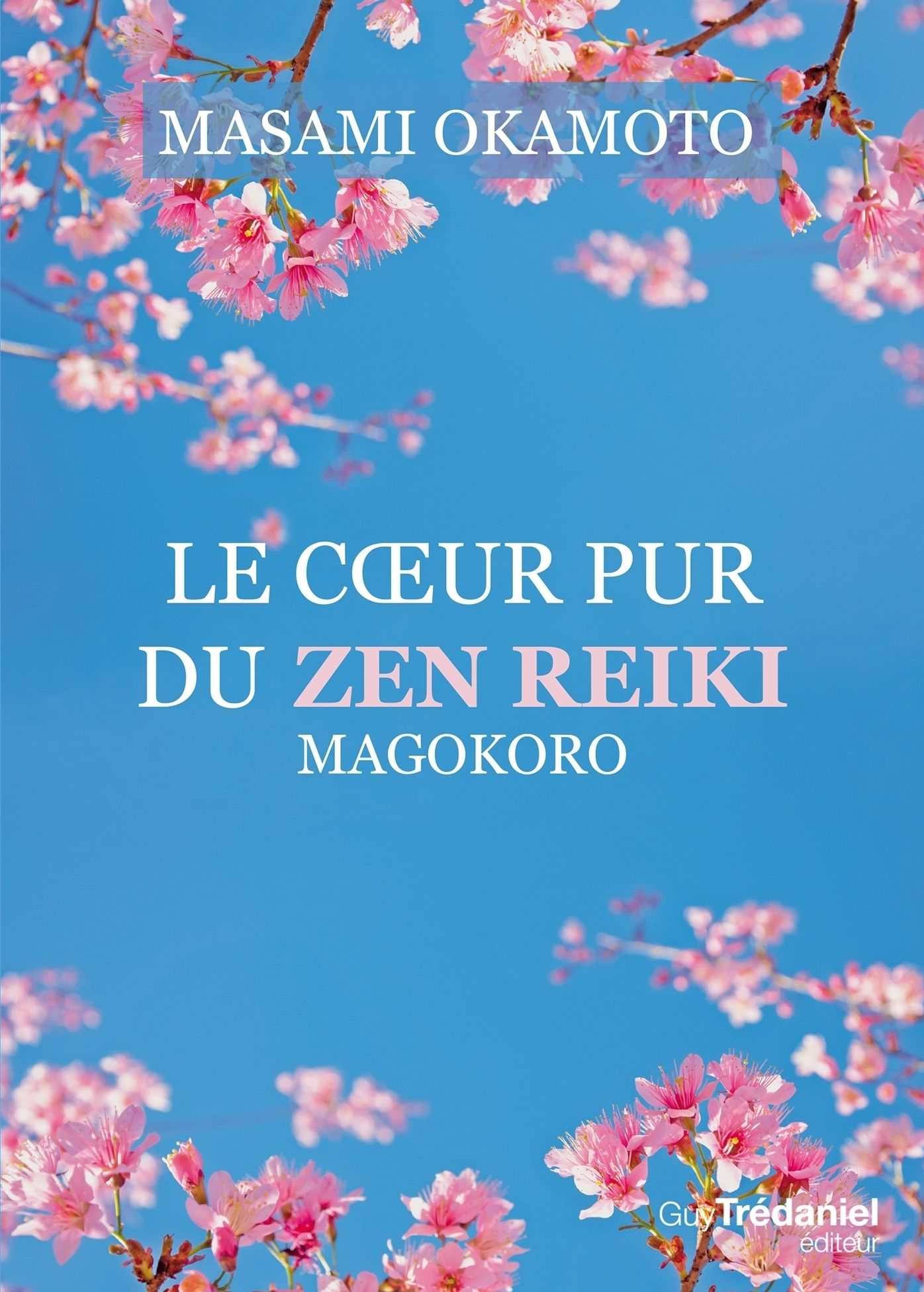 Le coeur pur du zen reiki: Magokoro