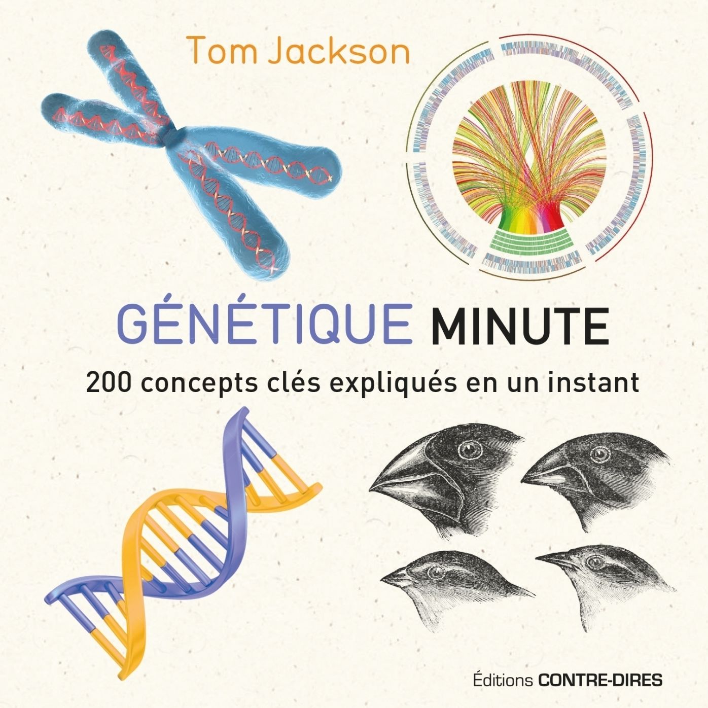 Génétique minute: 200 concepts clés expliqués en un instant