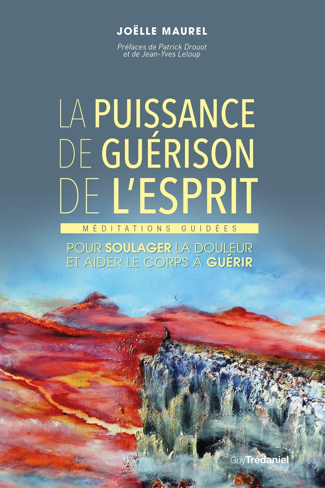 La puissance de guérison de l'esprit: Méditations guidées pour soulager la douleur et aider le corps à guérir