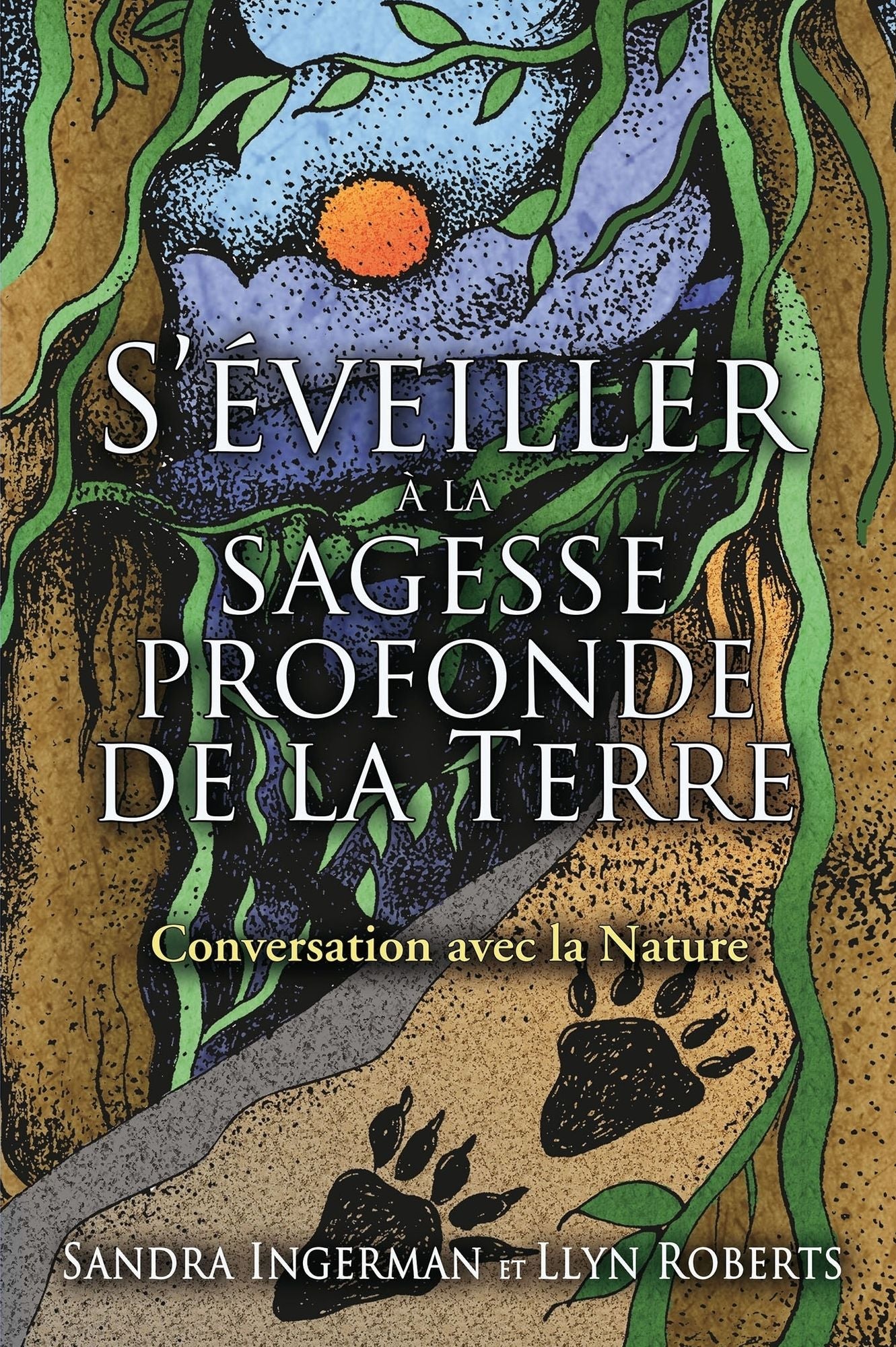 S'éveiller à la sagesse profonde de la terre: Conversation avec la nature