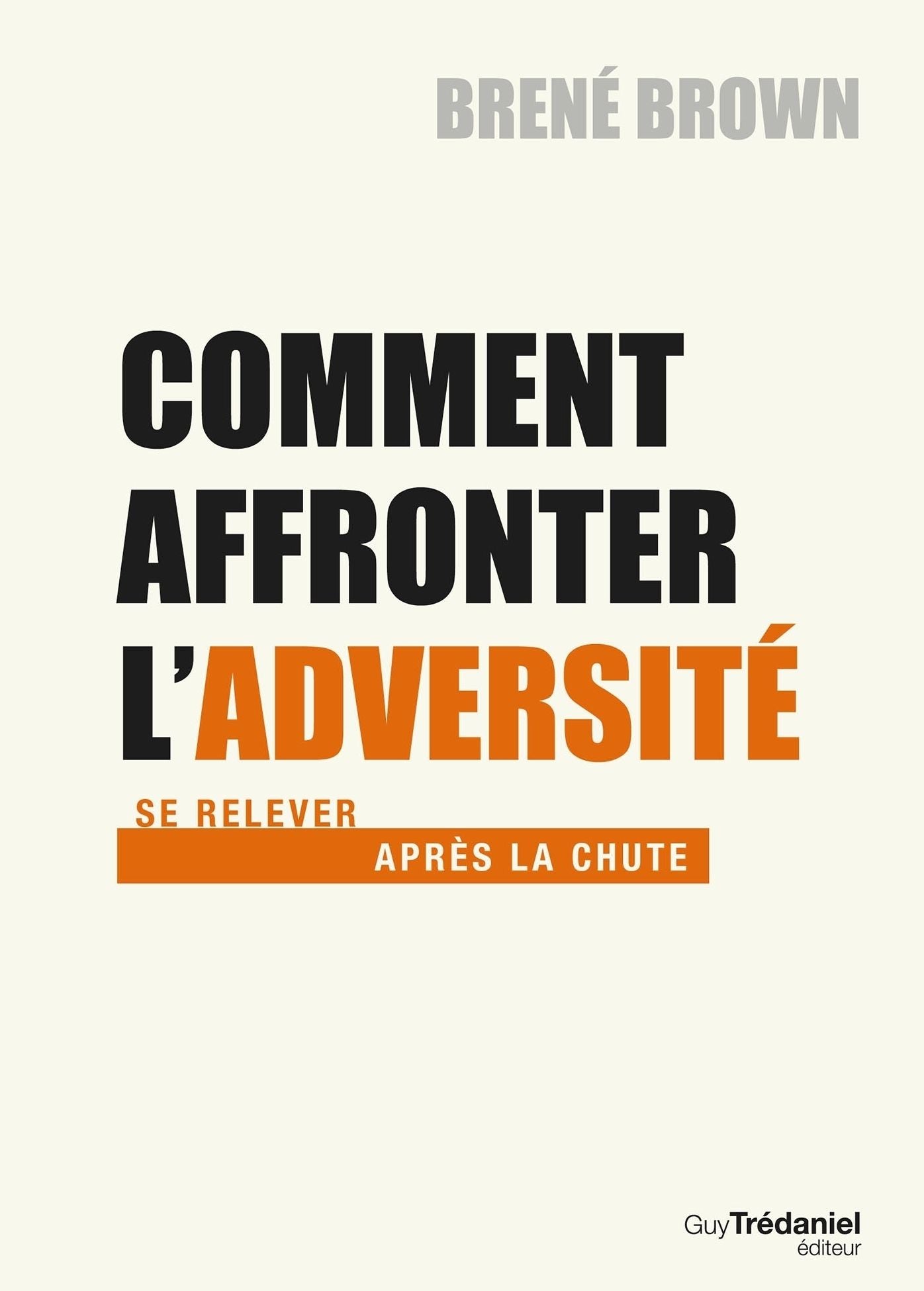 Comment affronter l'adversité: Se relever après la chute