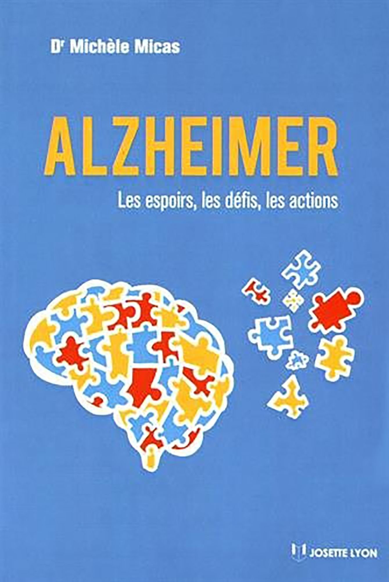 Alzheimer: Les espoirs, les défis, les actions