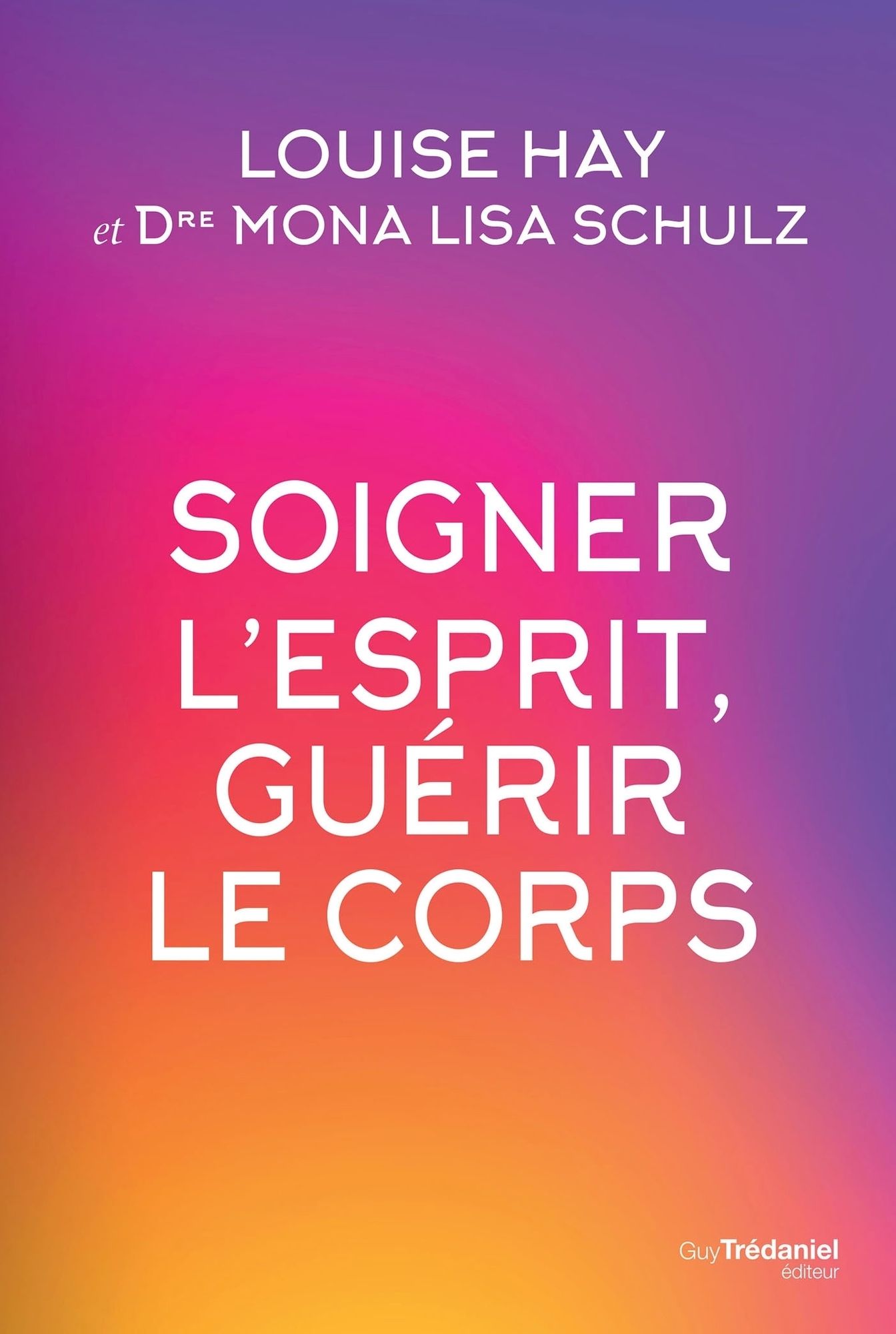Soigner l'esprit, guérir le corps