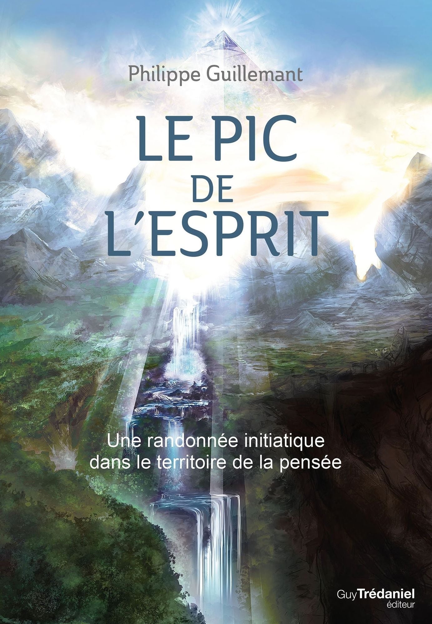 Le pic de l'esprit: Une randonnée initiatique dans le territoire de la pensée