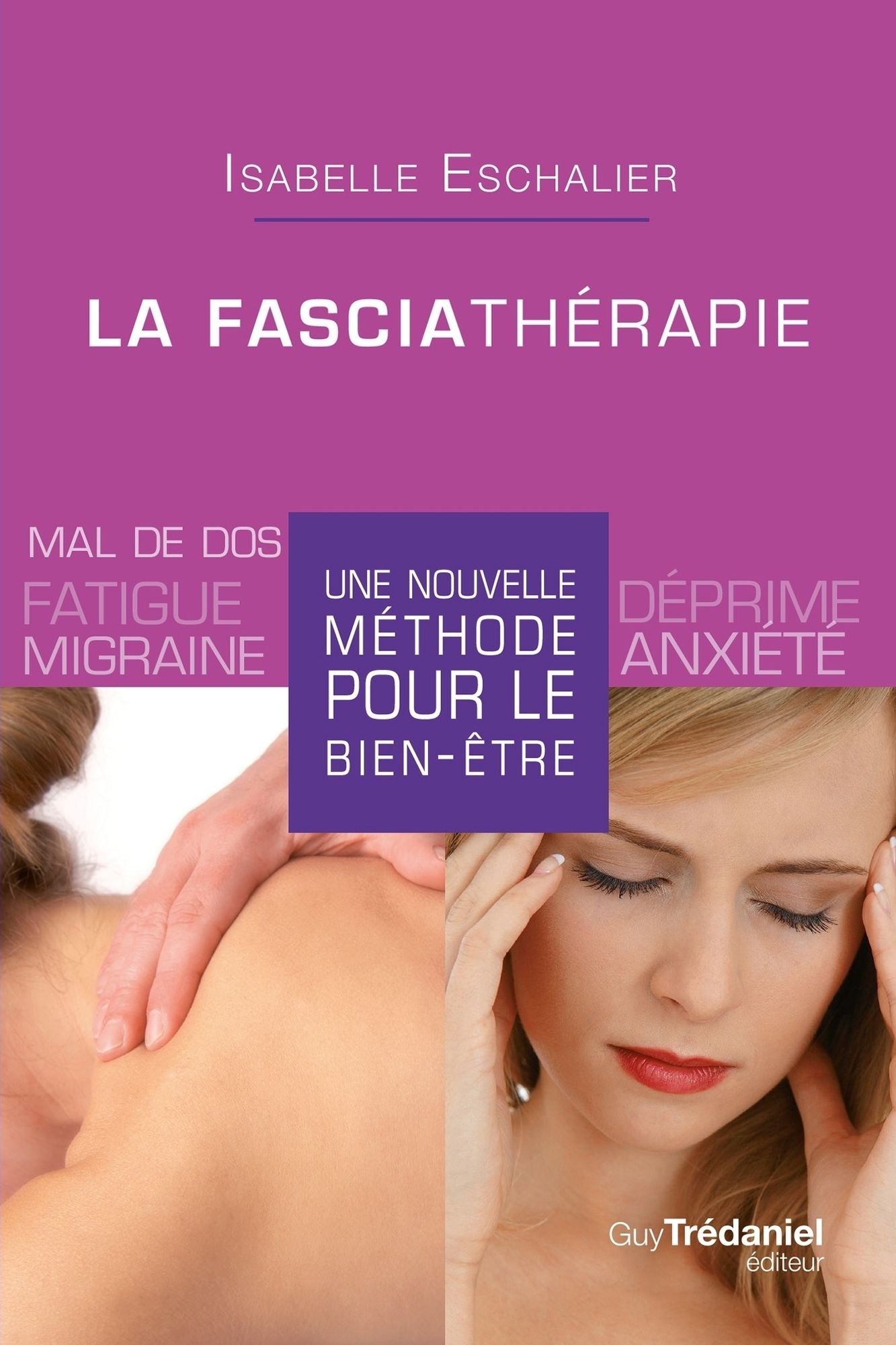 La fasciathérapie: Une nouvelle méthode pour le bien-être