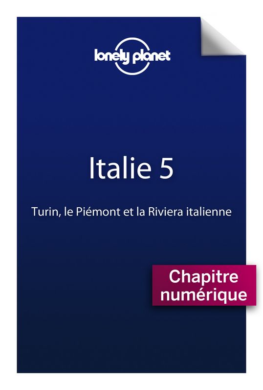 Italie 5 - Turin, le Piémont et la Rviera italienne