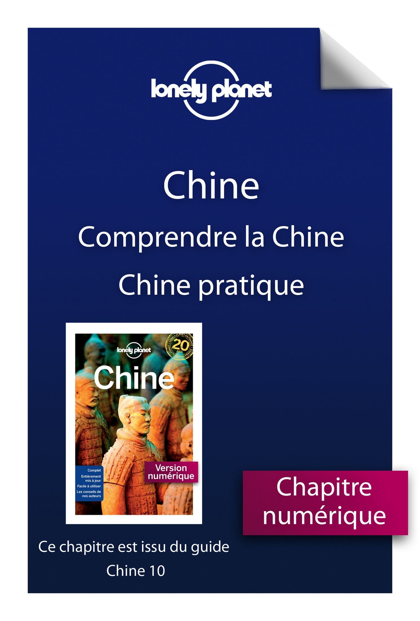 Chine 10 - Comprendre la Chine et Chine pratique