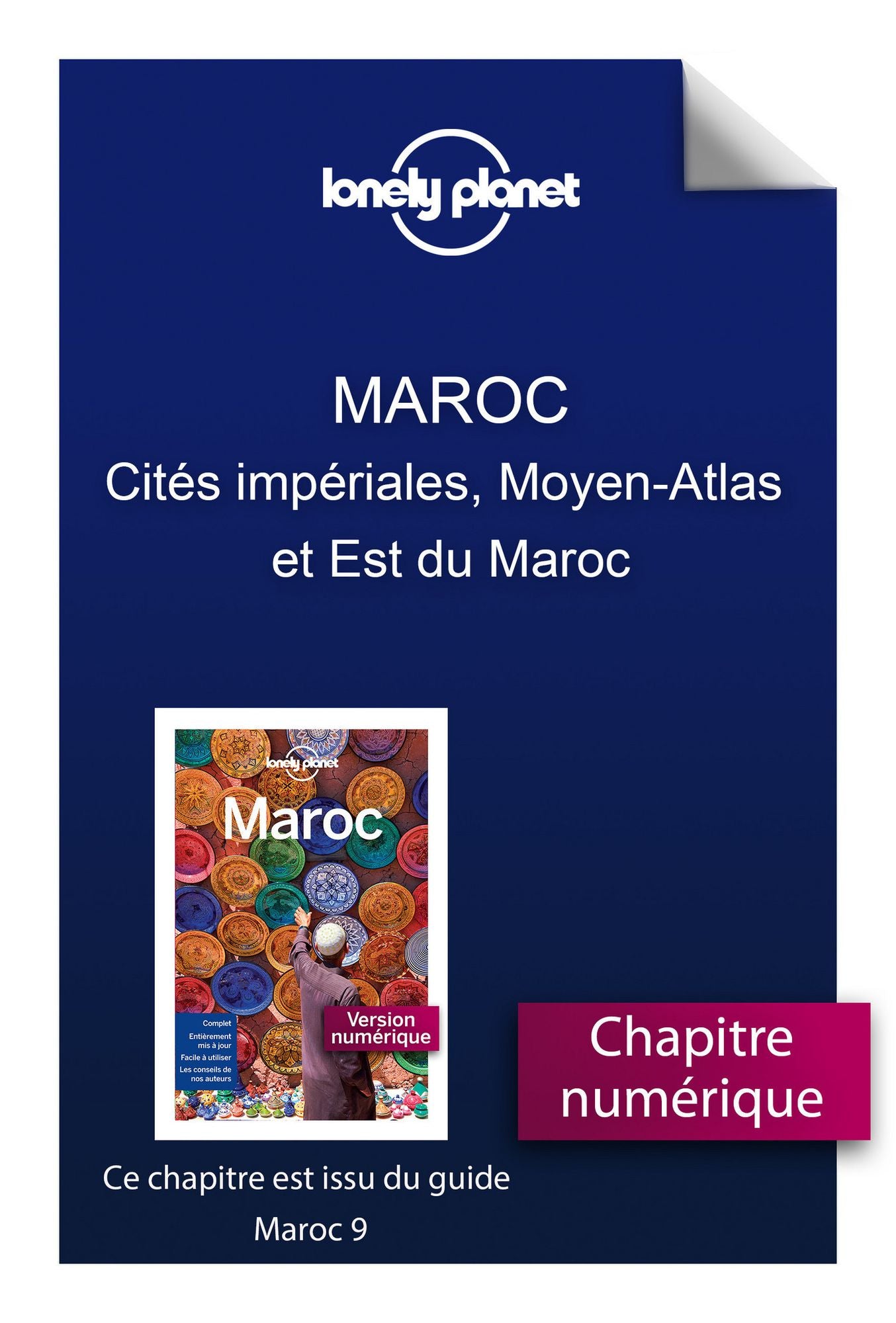 Maroc 9 - Cités impériales, Moyen-Atlas et Est du Maroc