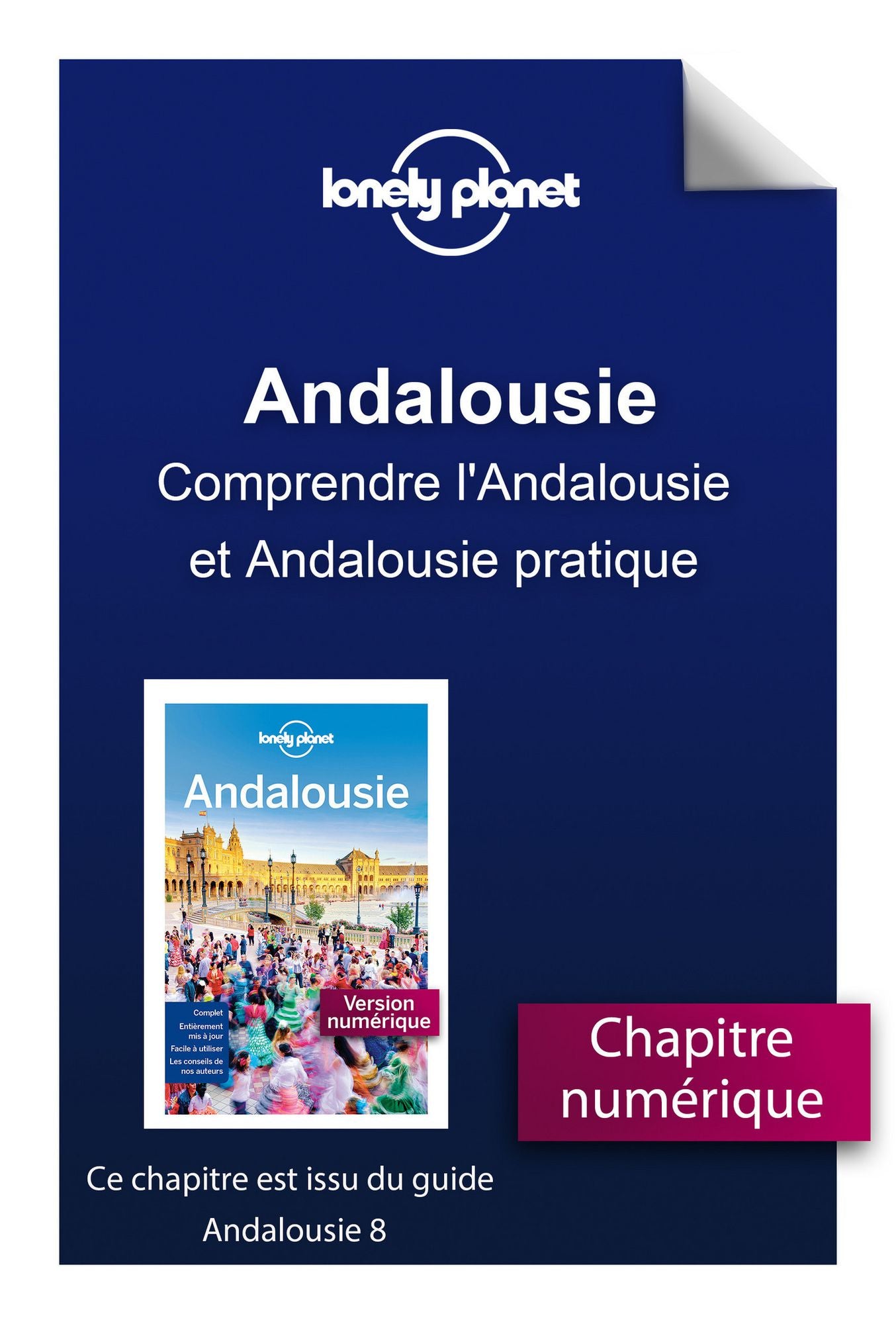 Andalousie - Comprendre l'Andalousie et Andalousie pratique