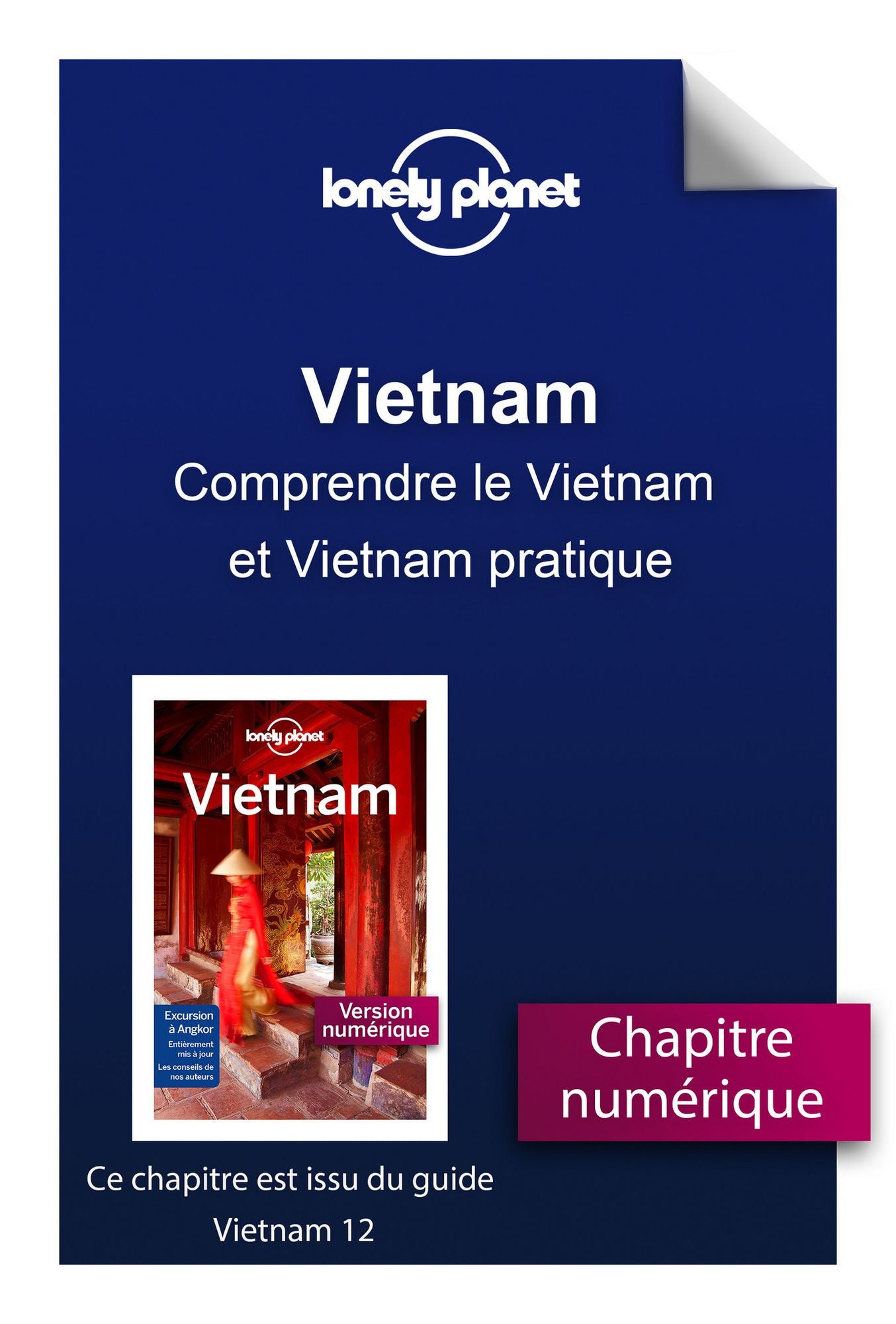 Vietnam - Comprendre le Vietnam et Vietnam pratique