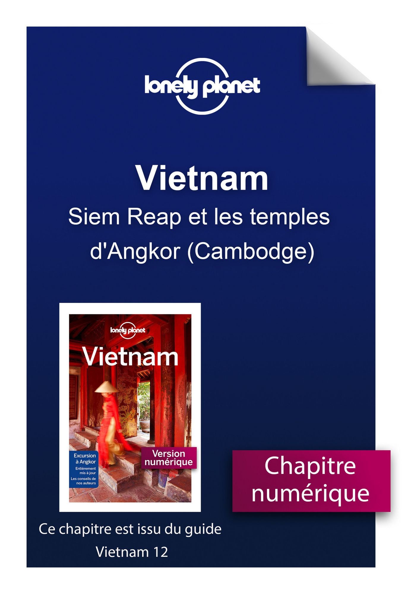 Vietnam - Siem Reap et les temples d'Angkor (Cambodge)