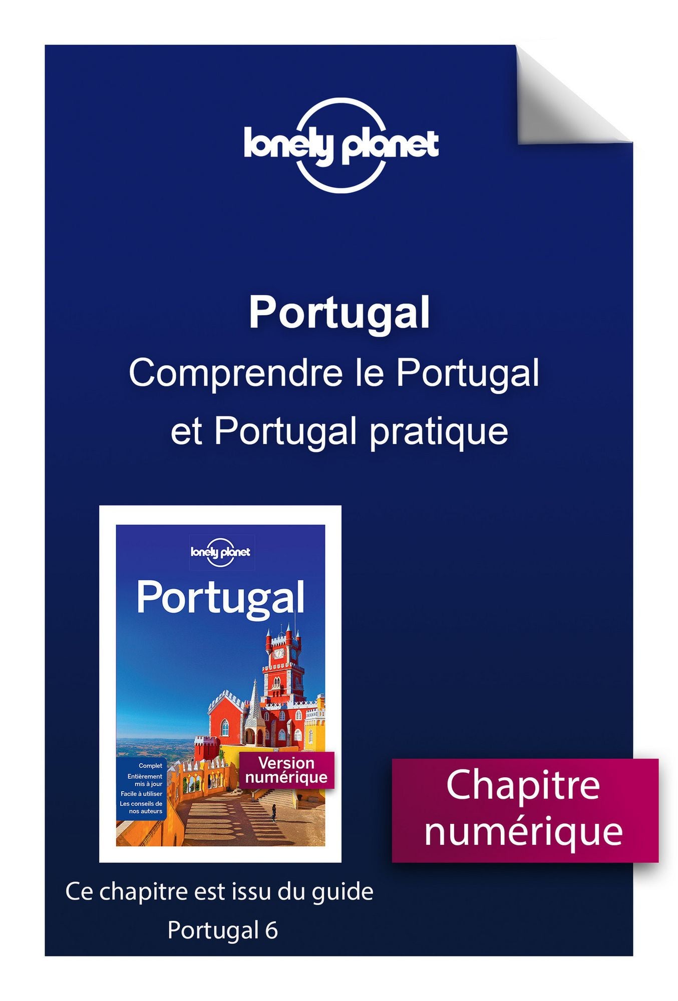 Portugal - Comprendre le Portugal et Portugal pratique