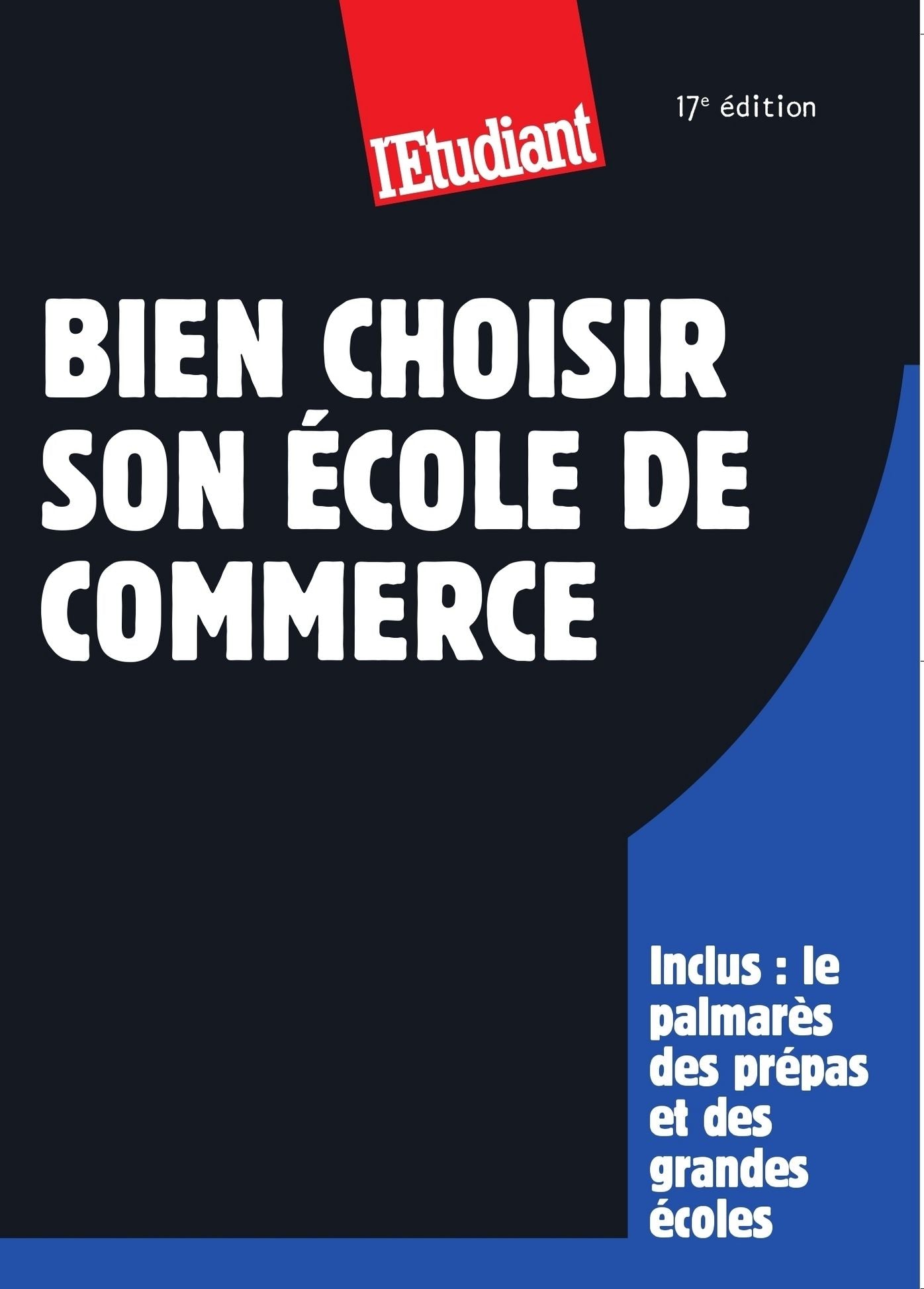 Bien choisir son école de commerce 17ed