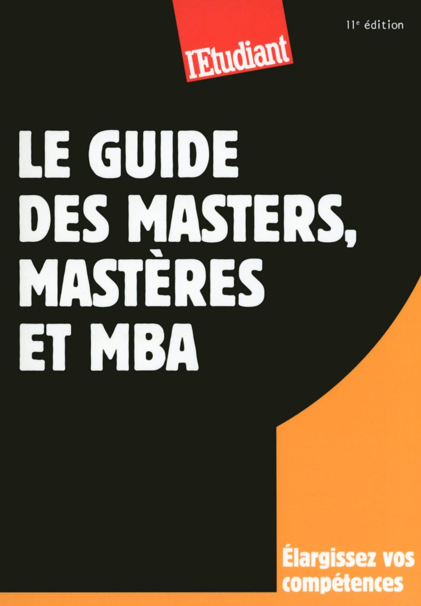 Le guide des masters, mastères et MBA 11ED