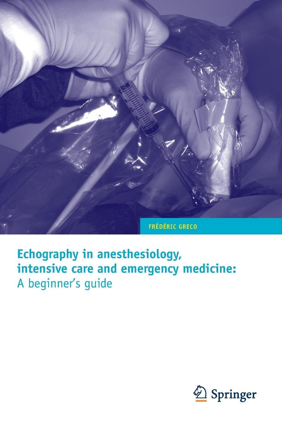 Echography in anesthesiology, intensive care and emergency medicine: A beginner's guide