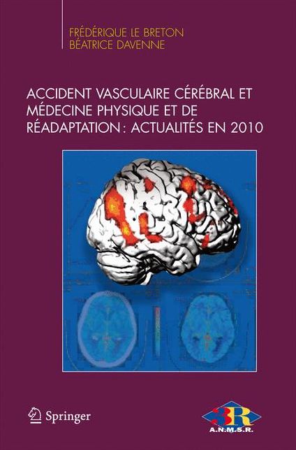 Accident vasculaire cérébral et médecine physique et de réadaptation : Actualités en 2010