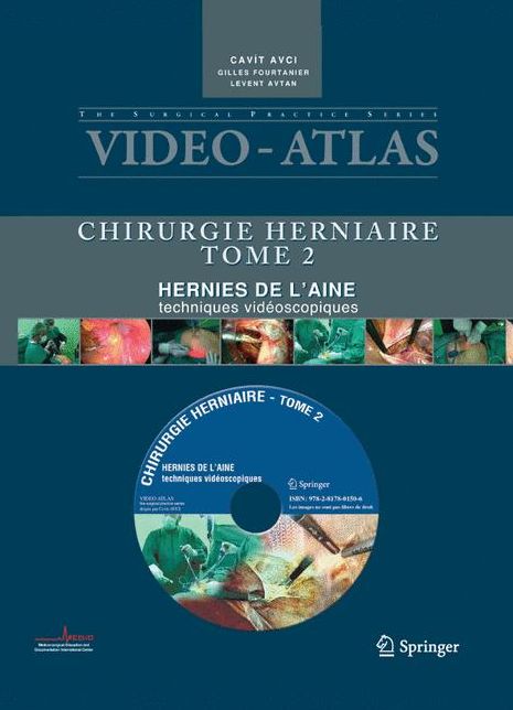 Vidéo atlas Chirurgie herniaire: II. Hernie de l'aine, techniques vidéoscopiques