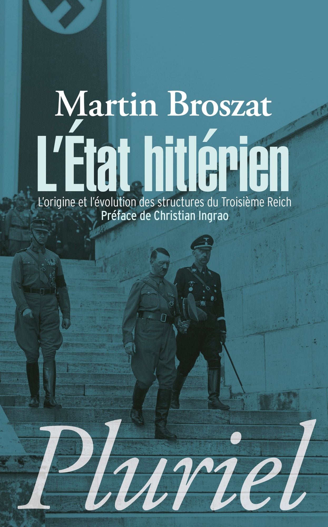 L'Etat hitlérien: L'origine et l'évolution des structures du IIIe Reich