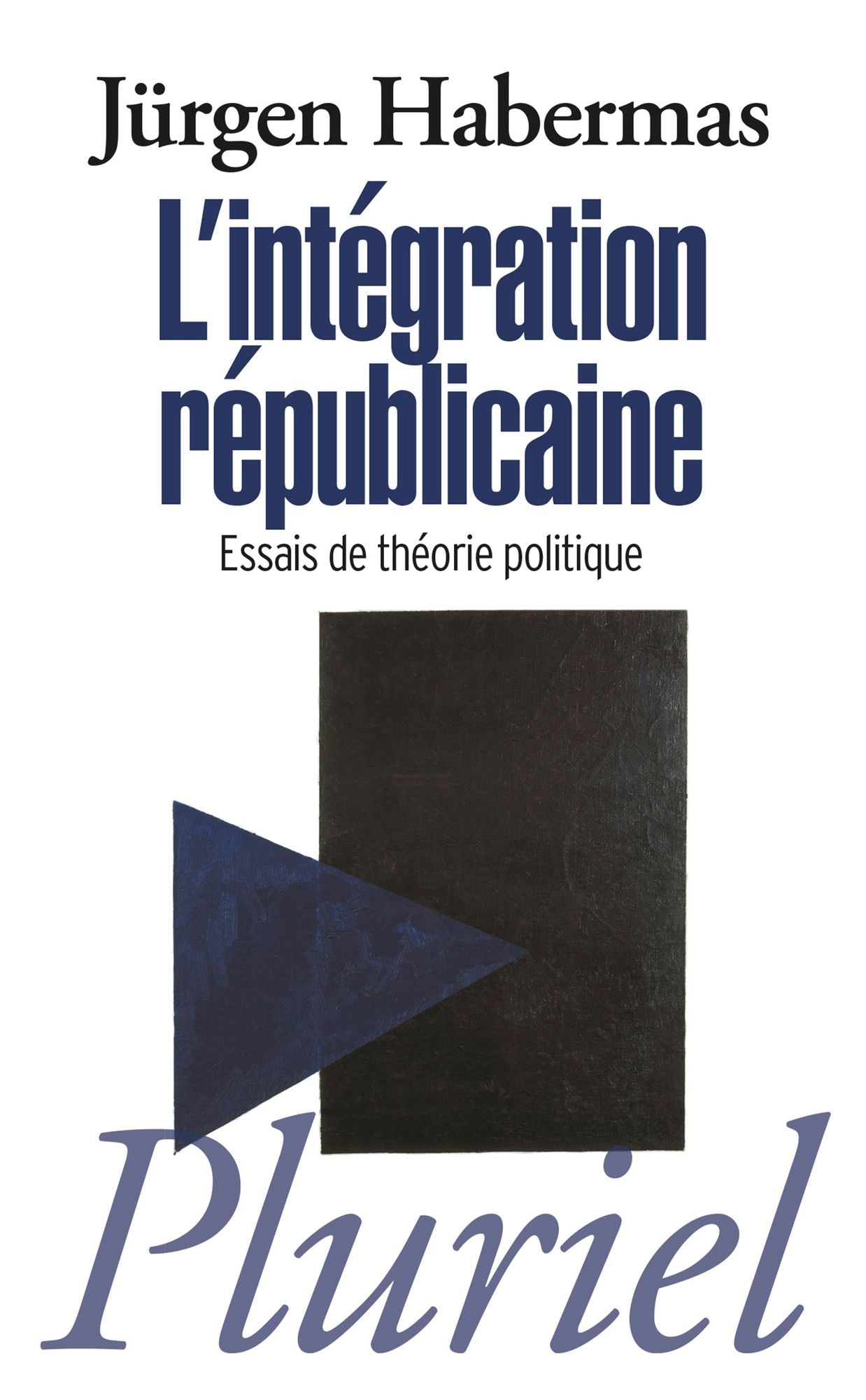 L'intégration républicaine: Essais de théorie politique