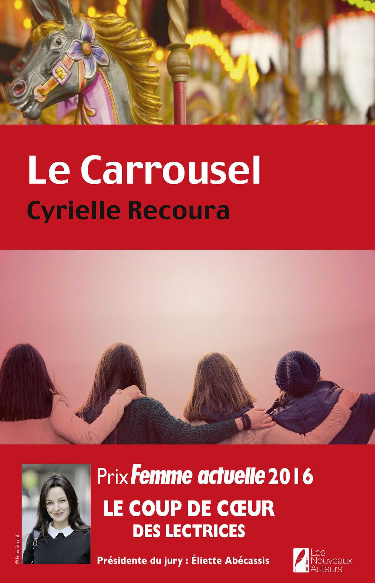 Le carrousel. Coup de coeur des Lectrices. Prix Femme Actuelle 2016