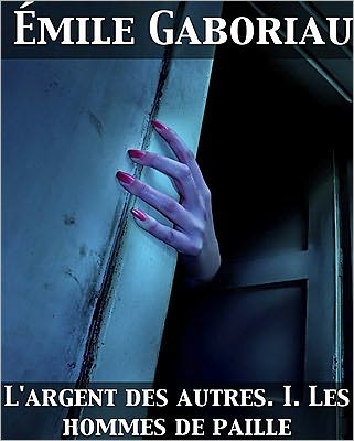 L'argent des autres I. Les hommes de paille