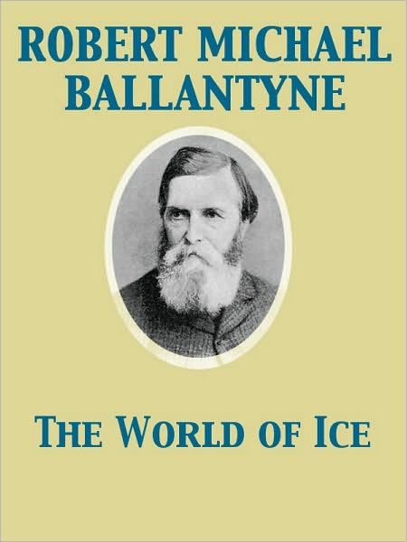 The World of Ice