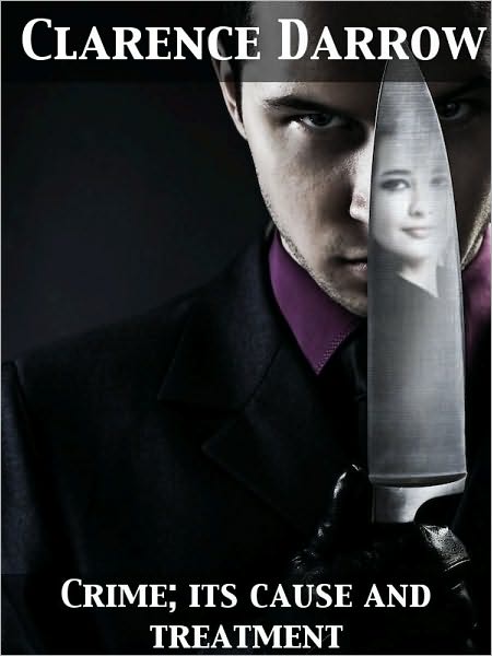 Crime: Its Cause and Treatment