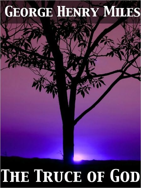 The Truce of God A Tale of the Eleventh Century