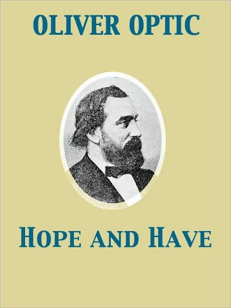 Hope and Have or, Fanny Grant Among the Indians, A Story for Young People
