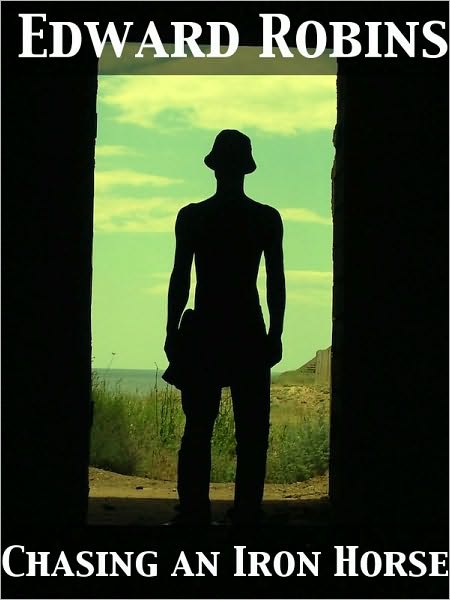 Chasing an Iron Horse Or, A Boy's Adventures in the Civil War