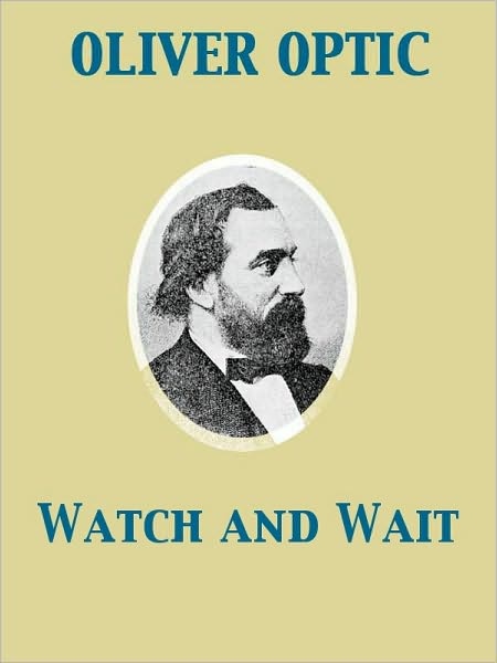 Watch and Wait or The Young Fugitives