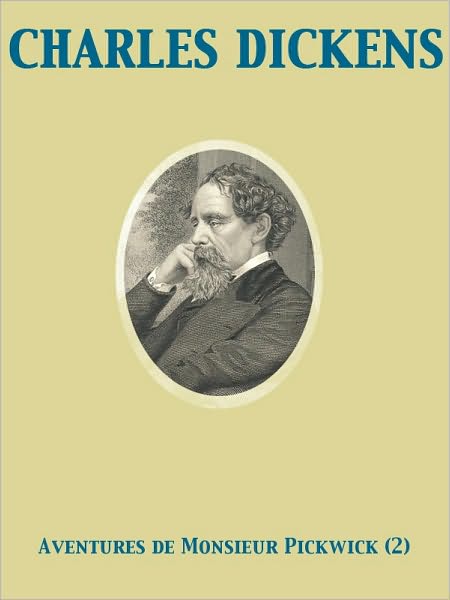 Aventures de Monsieur Pickwick, Vol. II