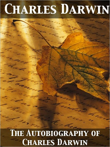 The Autobiography of Charles Darwin