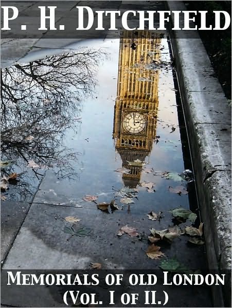 Memorials of Old London Volume I