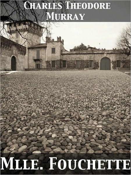 Mlle. Fouchette A Novel of French Life