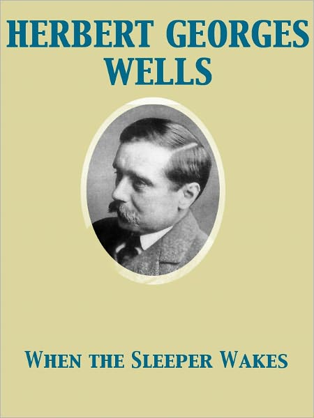 When the Sleeper Wakes