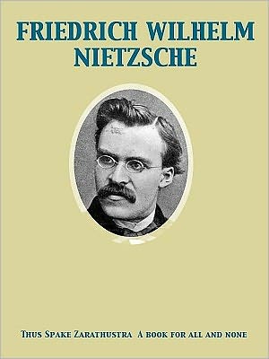 Thus Spake Zarathustra A book for all and none