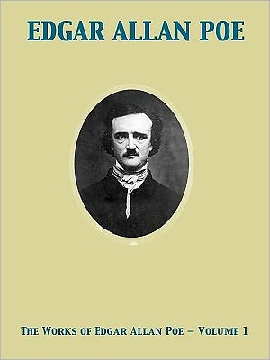 The Works of Edgar Allan Poe — Volume 1