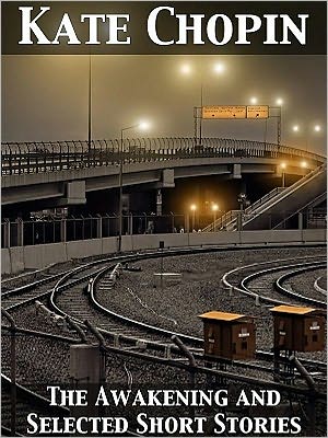 The Awakening and Selected Short Stories